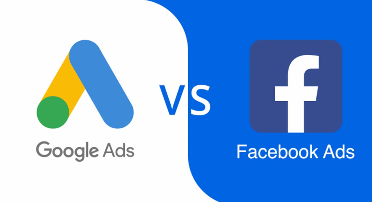 GOOGLE ADS VS. FACEBOOK ADS: A COMPLETE COMPARISON